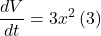 \displaystyle \frac{{dV}}{{dt}}=3{{x}^{2}}\left( 3 \right)