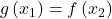 \displaystyle g\left( {{{x}_{1}}} \right)=f\left( {{{x}_{2}}} \right)