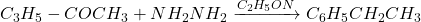 \displaystyle {{C}_{3}}{{H}_{5}}-COC{{H}_{3}}+N{{H}_{2}}N{{H}_{2}}\xrightarrow{{{{C}_{2}}{{H}_{5}}ON}}{{C}_{6}}{{H}_{5}}C{{H}_{2}}C{{H}_{3}}