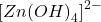 \displaystyle {{\left[ {Zn{{{\left( {OH} \right)}}_{4}}} \right]}^{{2-}}}