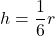 \displaystyle h=\frac{1}{6}r