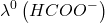 \displaystyle {{\lambda }^{0}}\left( {HCO{{O}^{-}}} \right)