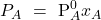 \displaystyle {{P}_{A}}\text{ }=\text{ P}_{A}^{0}{{x}_{A}}