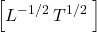 \displaystyle \left[ {{{L}^{{-{1}/{2}\;}}}{{T}^{{{1}/{2}\;}}}} \right]