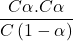 \displaystyle \frac{{C\alpha .C\alpha }}{{C\left( {1-\alpha } \right)}}